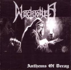 Witchtower (GER) : Anthems of Decay